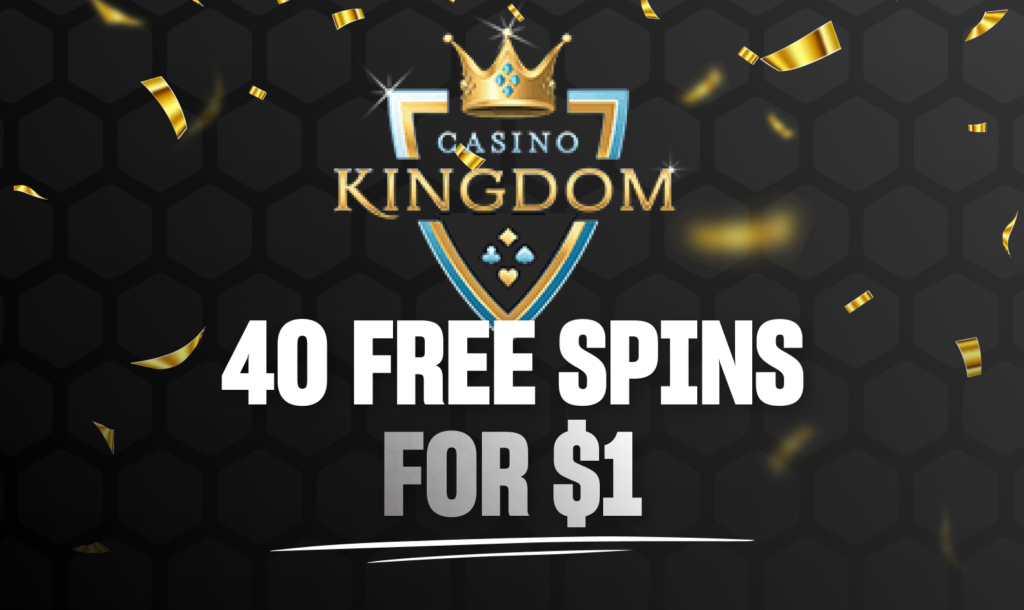 Casino Kingdom NZ 🎖️40 Free Spins for $1