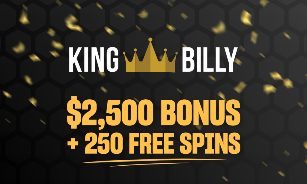 King Billy Casino Play in Australia - A$2500 Bonus + 250 Free Spins